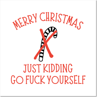 Merry Christmas, Just Kidding, Go Fuck Yourself. Christmas Humor. Rude, Offensive, Inappropriate Christmas Design In Red Posters and Art